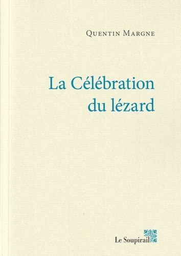 La Célébration du lézard: Amazon.co.uk: MARGNE, QUENTIN:。